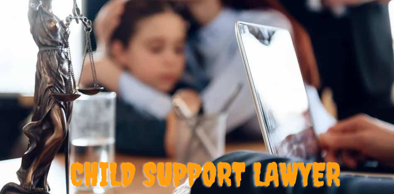 The Best Child Support Lawyer Near You