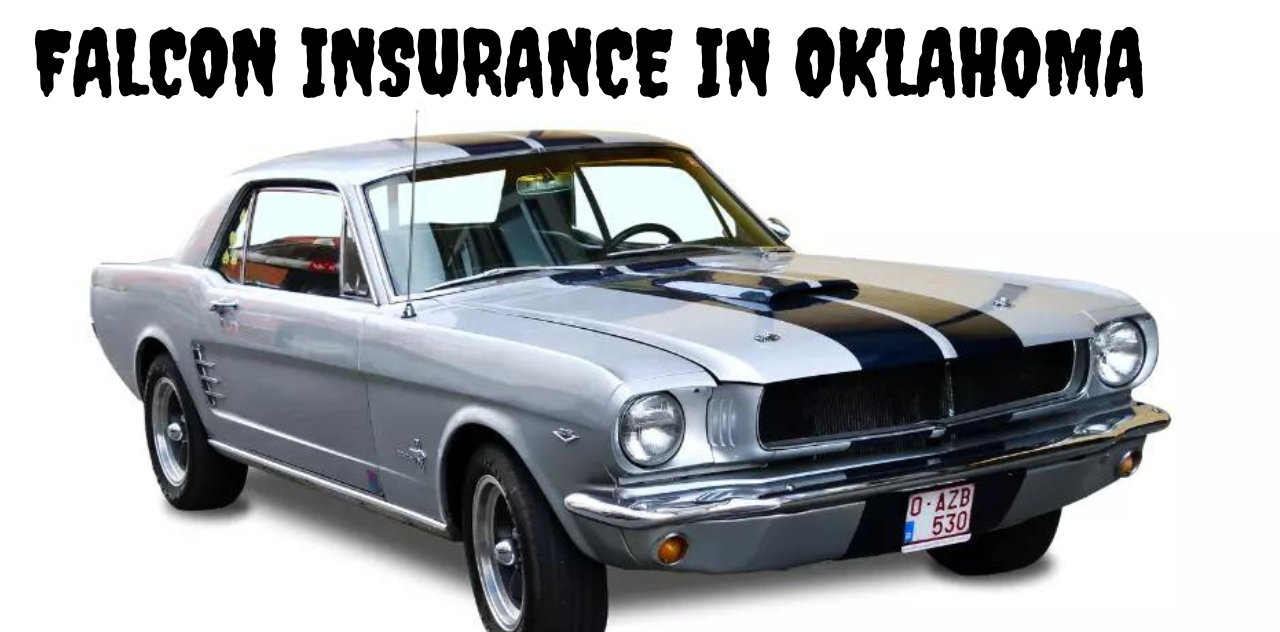 The Ultimate Guide to Falcon Insurance in Oklahoma City 2023