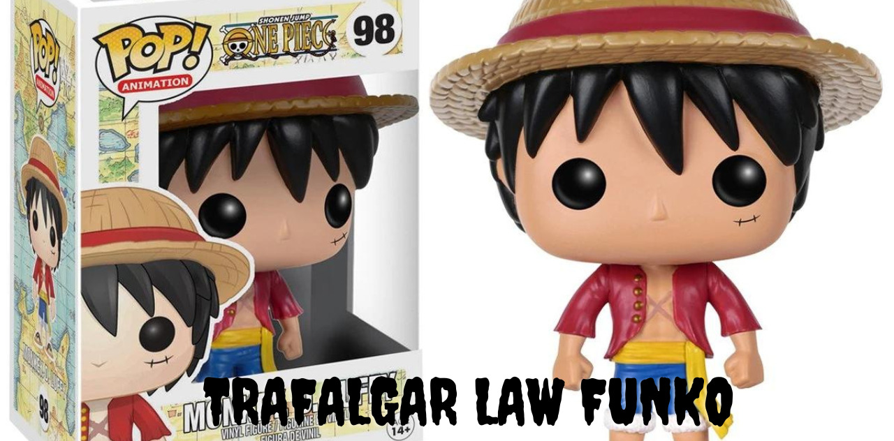 Discover the Limited Edition Trafalgar Law Funko Pop Your Gateway to Anime Collectibles 2023