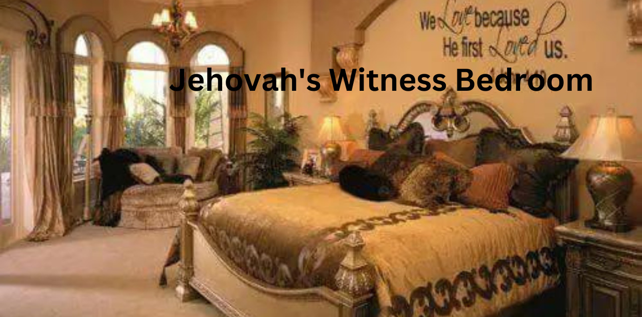 Navigating Jehovah's Witness Bedroom Guidelines What You Need to Know Now 2023