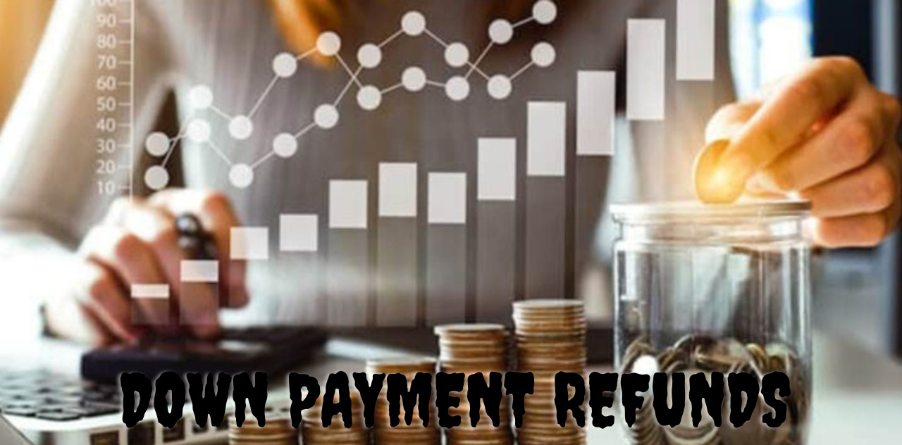 Demystifying Down Payment Refunds Now Know Your Rights and Responsibilities 2023