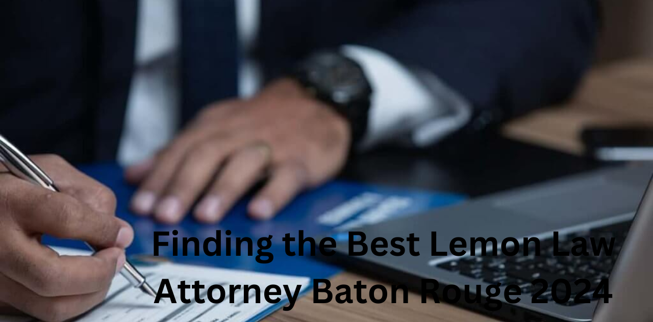 Lemon Law Attorney Baton Rouge