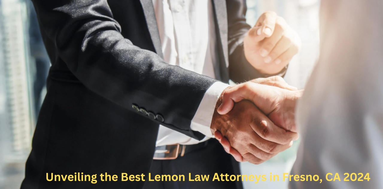 Best Lemon Law Attorney in Fresno, CA 2024