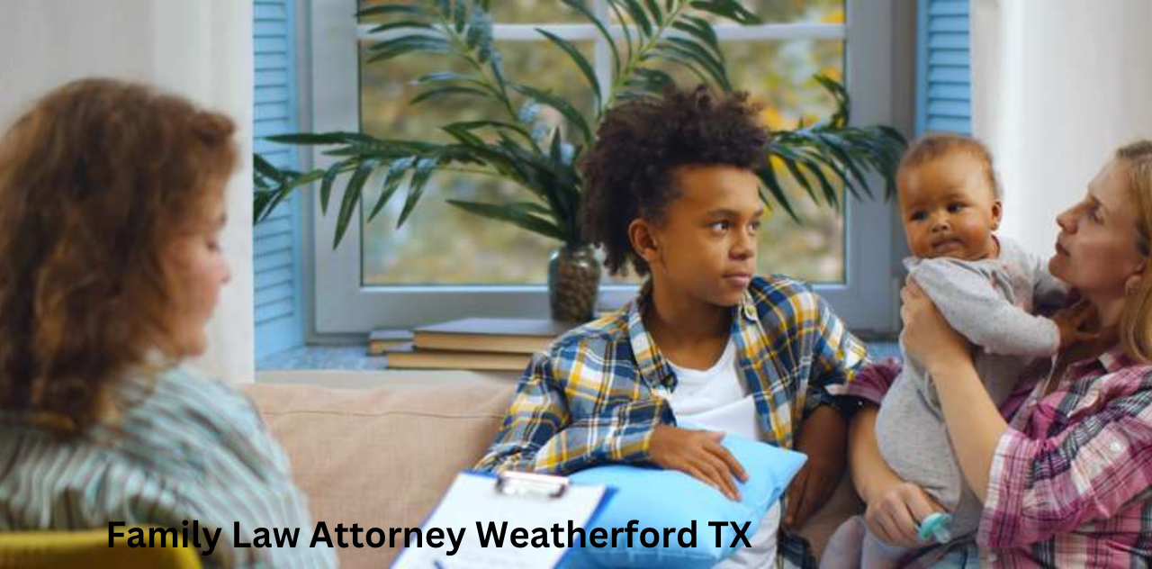 Family Law Attorney Weatherford TX