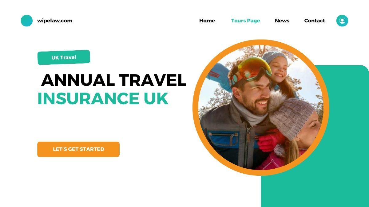 How to Get the Best Annual Travel Insurance UK