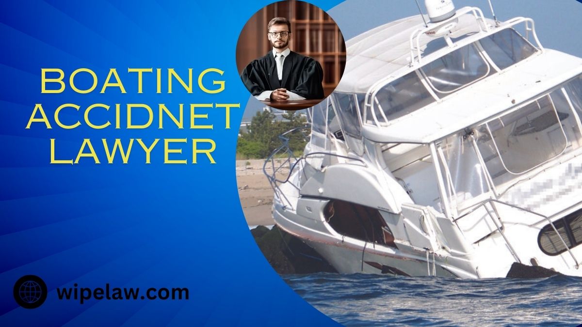 The Expert Boating Accident Lawyer You Need Get Legal Help Now