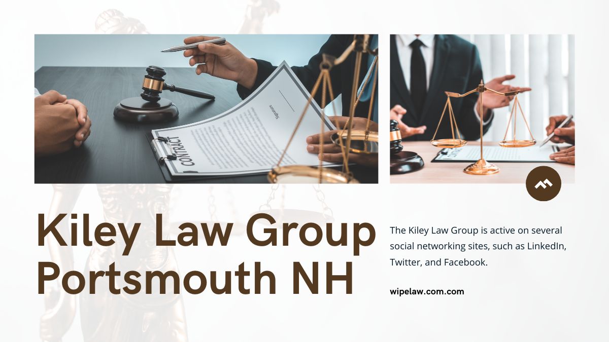 How to find Kiley Law Group Portsmouth NH Get Legal Information Now