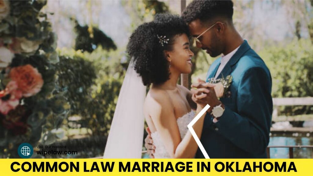 Common Law Marriage in Oklahoma Your Ultimate and Legal Guide