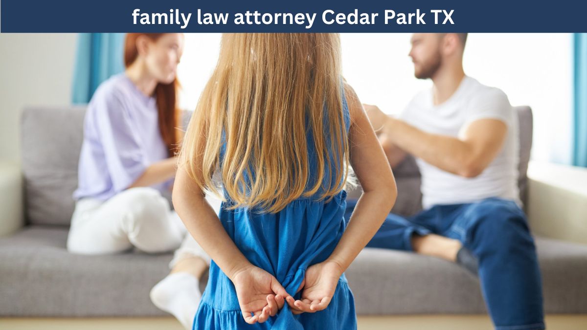 Best Family Law Attorney Cedar Park TX