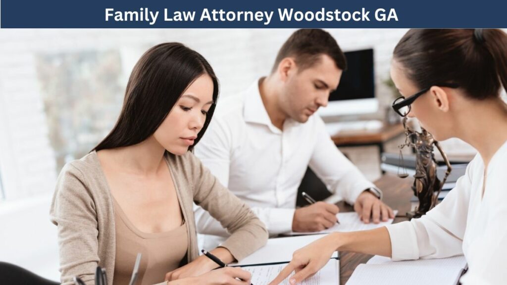 Expert Family Law Attorney Woodstock GA