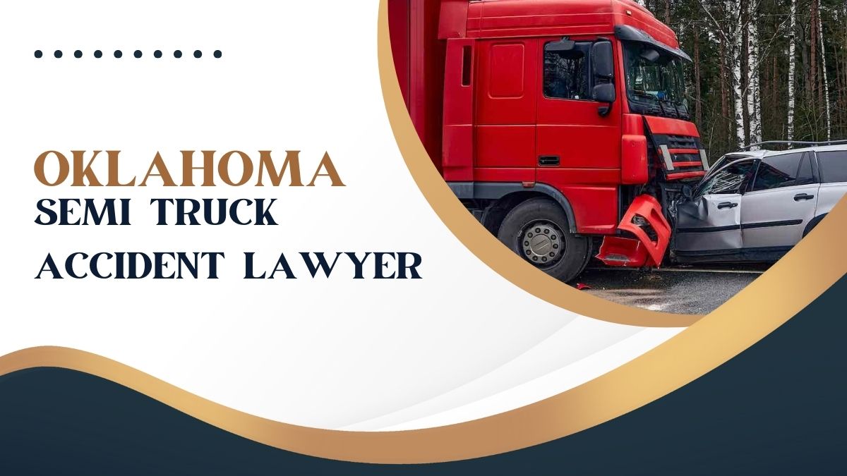 Expert Oklahoma Semi Truck Accident Lawyer