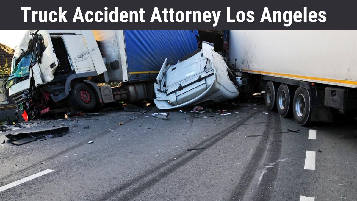 Expert Truck Accident Attorney Los Angeles