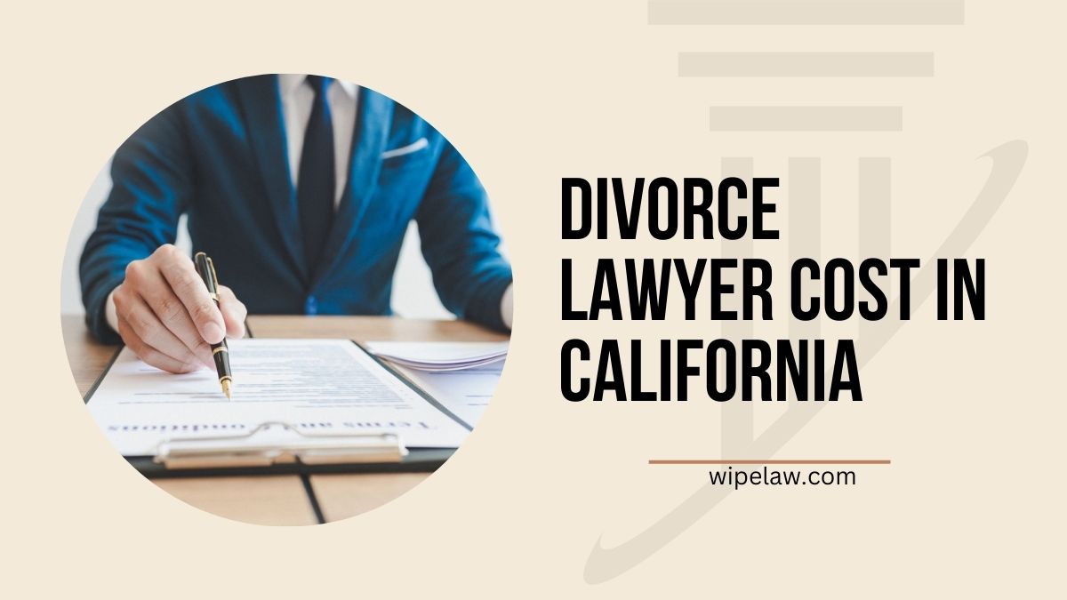 How much does a Divorce Lawyer Cost in California