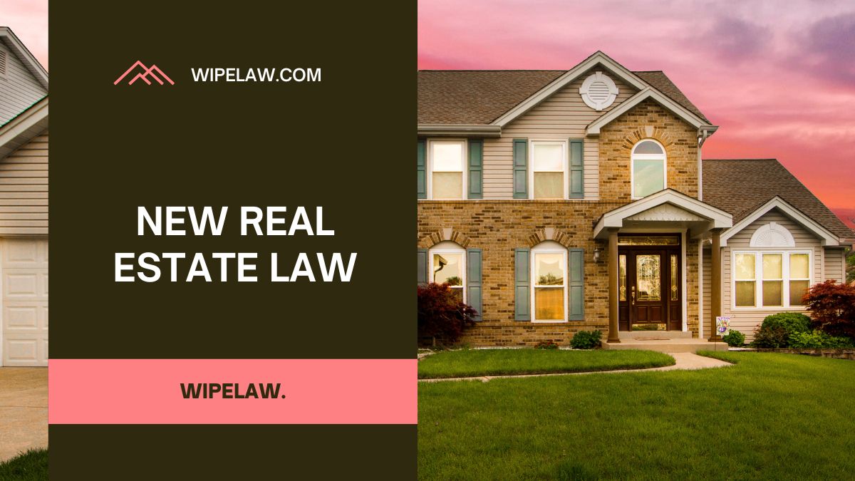 When Does the New Real Estate Law go into effect