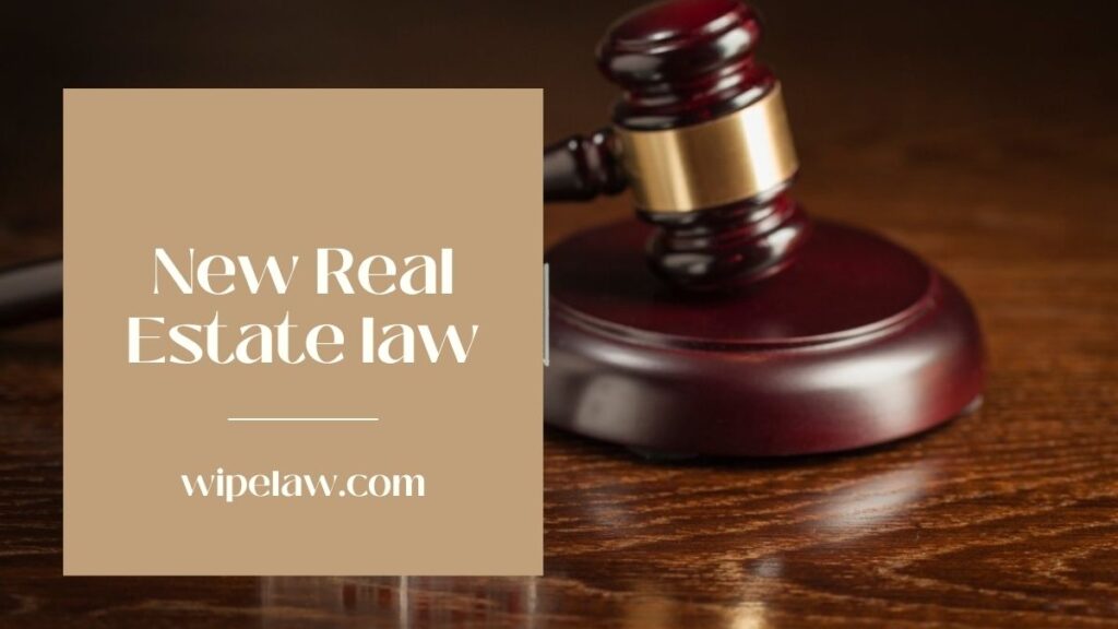 When Does the New Real Estate Law go into effect